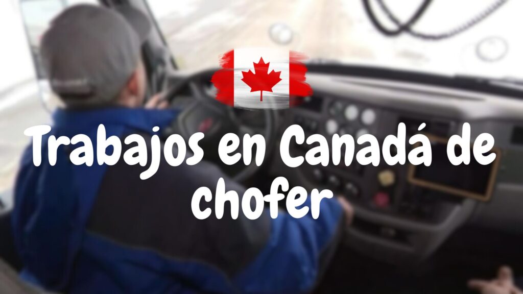 Trabajos en Canadá de chofer