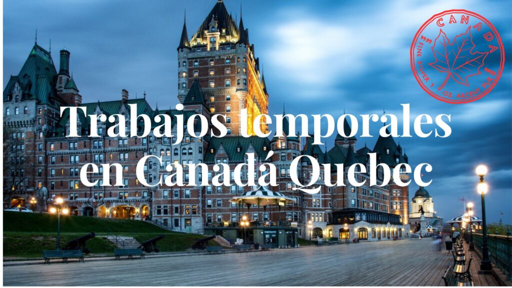 Trabajos temporales en Canadá Quebec