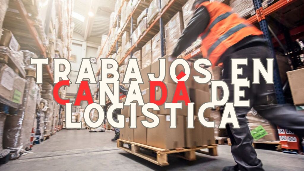 Trabajos en Canadá logística