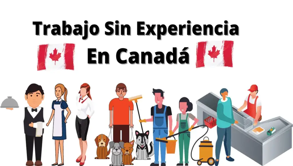 Trabajos en Canadá sin experiencia