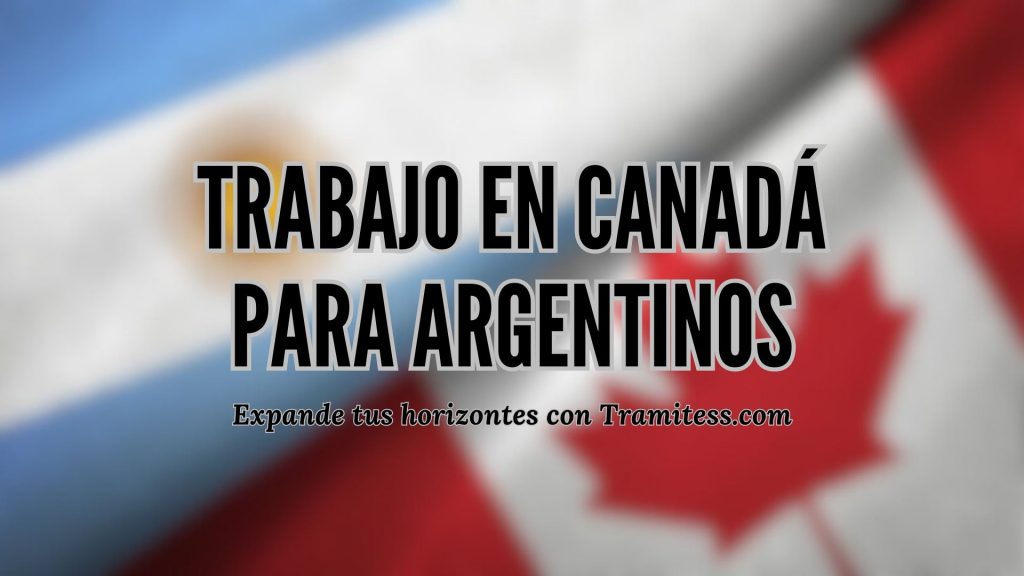 trabajo en Canadá para argentinos