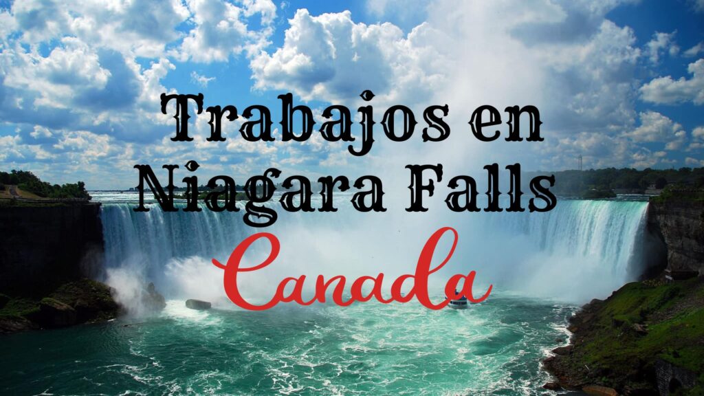 Trabajos en Niagara Falls Canadá